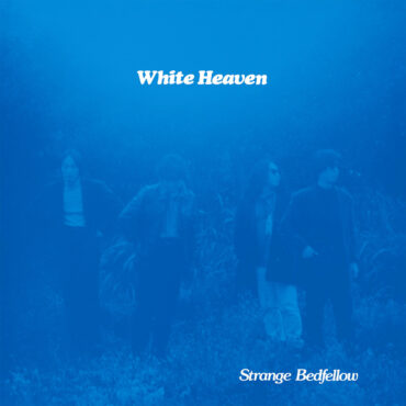 essential-new-music:-white-heaven’s-“strange-bedfellow”