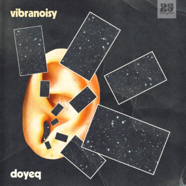 doyeq's-“vibranoisy's”-ep-is-a-must-listen-for-your-weekend-playlist