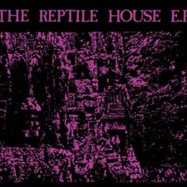 the-sisters-of-mercy’s-“reptile-house-ep”-to-be-reissued-on-vinyl-for-record-store-day