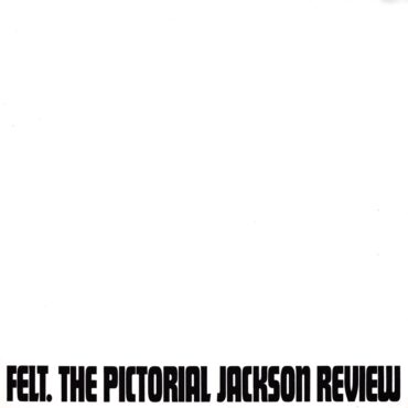 felt-released-“the-pictorial-jackson-review”-35-years-ago-today