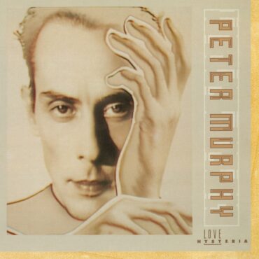 peter-murphy-released-“love-hysteria”-35-years-ago-today