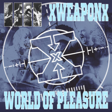 stream-xweaponx-&-world-of-pleasure’s-hard-hitting-new-split