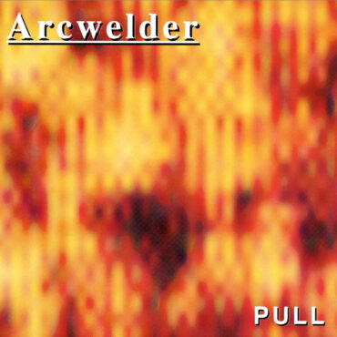 arcwelder-released-“pull”-30-years-ago-today