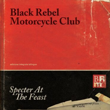 black-rebel-motorcycle-club-released-“specter-at-the-feast”-10-years-ago-today