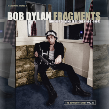 fragments-–-time-out-of-mind-sessions-(1996-1997):-the-bootleg-series-vol.-17