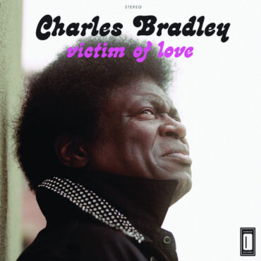 charles-bradley-released-“victim-of-love”-10-years-ago-today