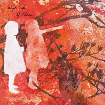 wye-oak-released-debut-album-“if-children”-15-years-ago-today