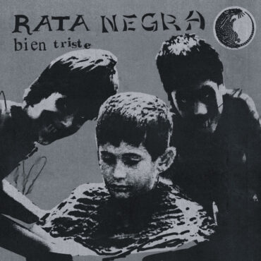 rata-negra-–-“ella-esta-en-fiestas”-&-“bien-triste”