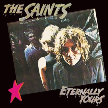 the-saints-released-“eternally-yours”-45-years-ago-today