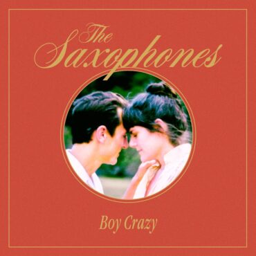 the-saxophones-–-“boy-crazy”