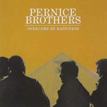 pernice-brothers-released-“overcome-by-happiness”-25-years-ago-today