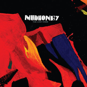 mudhoney-released-“the-lucky-ones”-15-years-ago-today