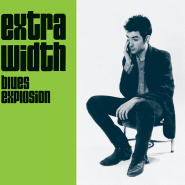 the-jon-spencer-blues-explosion-released-“extra-width”-30-years-ago-today