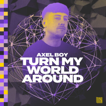 premiere:-axel-boy-–-turn-my-world-around-[new-state-music]