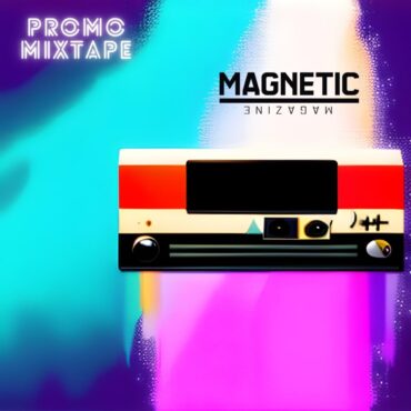 magnetic's-weekly-promo-mixtape-05/26/23