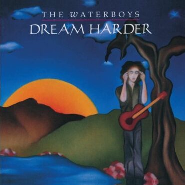 the-waterboys-released-“dream-harder”-30-years-ago-today