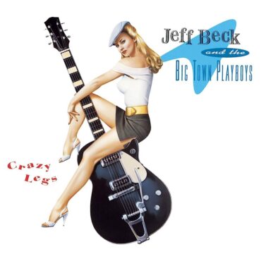 jeff-beck-and-the-big-town-playboys-released-“crazy-legs”-30-years-ago-today