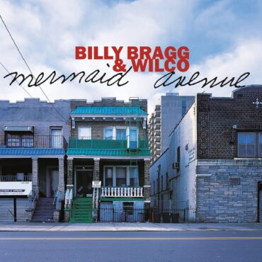 billy-bragg-&-wilco-released-“mermaid-avenue”-25-years-ago-today