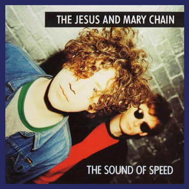 the-jesus-and-mary-chain-released-“the-sound-of-speed”-30-years-ago-today