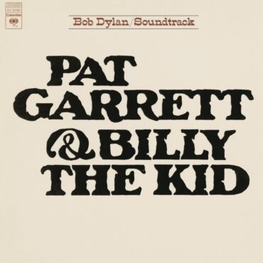 bob-dylan-released-“pat-garrett-&-billy-the-kid”-50-years-ago-today