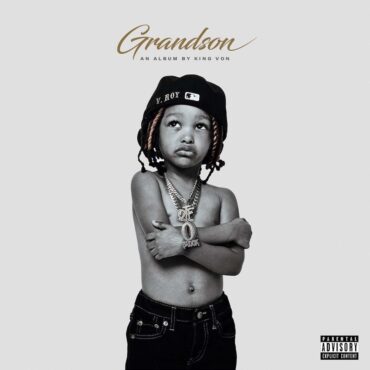 stream-king-von’s-posthumous-album-grandson-feat.-lil-durk,-polo-g,-moneybagg-yo,-&-more