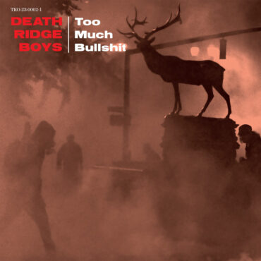 stream-death-ridge-boys’-extremely-fun-new-album-too-much-bullshit