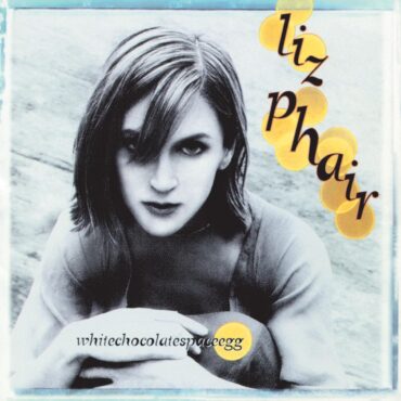 liz-phair-released-“whitechocolatespaceegg”-25-years-ago-today