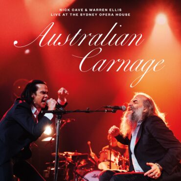 nick-cave-and-warren-ellis-releasing-live-album-australian-carnage-this-week