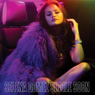 selena-gomez-–-“single-soon”