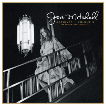 hear-joni-mitchell’s-previously-unreleased-“like-veils-said-lorraine”-from-vol.-3:-the-asylum-years-(1972-1975)-box-set