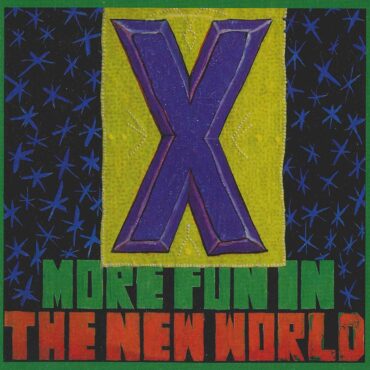 x-released-“more-fun-in-the-new-world”-40-years-ago-today