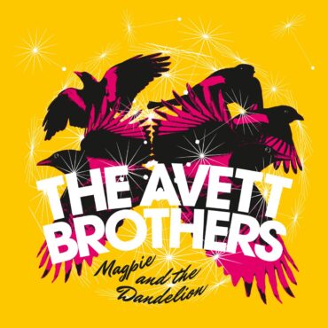 the-avett-brothers-released-“magpie-and-the-dandelion”-10-years-ago-today