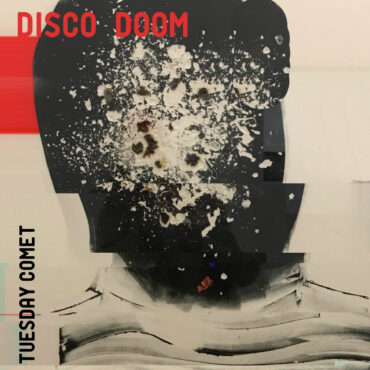 disco-doom-–-“tuesday”-&-“comet”