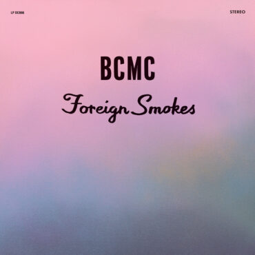 essential-new-music:-bcmc’s-“foreign-smokes”