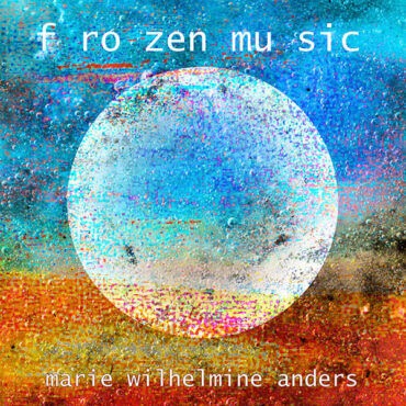 the-director's-cut:-marie-wilhelmien-anders-–-frozen-music-[broque-music]