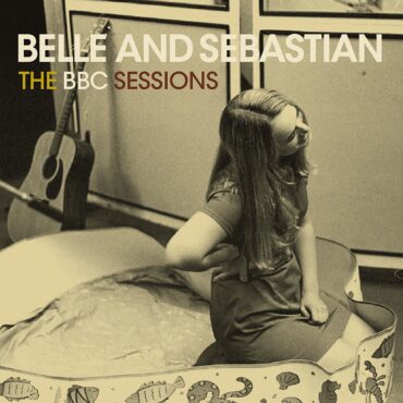 belle-and-sebastian-released-“the-bbc-sessions”-15-years-ago-today