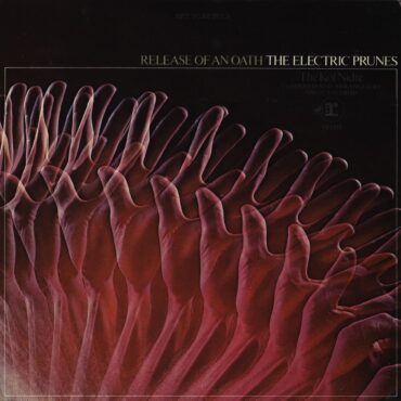 the-electric-prunes-released-“release-of-an-oath”-55-years-ago-today