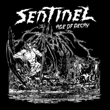 album-of-the-week:-sentinel-age-of-decay