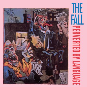 the-fall-released-“perverted-by-language”-40-years-ago-today