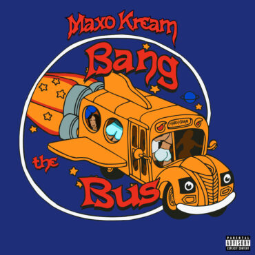 maxo-kream-–-“bang-the-bus”