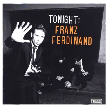 franz-ferdinand-released-“tonight:-franz-ferdinand”-15-years-ago-today