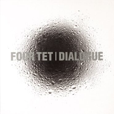 four-tet-released-debut-album-“dialogue”-25-years-ago-today