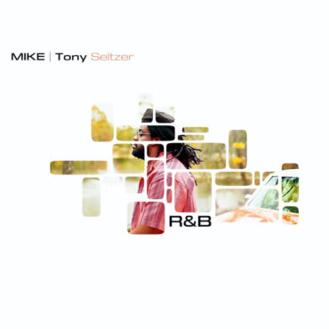 mike-&-tony-seltzer-–-“r&b”