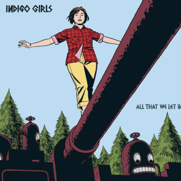 indigo-girls-released-“all-that-we-let-in”-20-years-ago-today