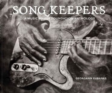 song-keepers:-a-music-maker-foundation-anthology