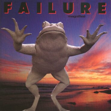 failure-released-“magnified”-30-years-ago-today