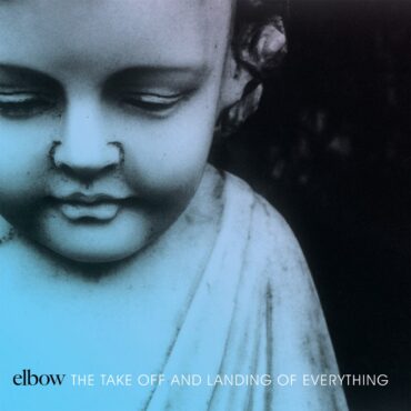 elbow-released-“the-take-off-and-landing-of-everything”-10-years-ago-today