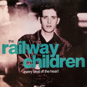 the-alternative-number-ones:-the-railway-children’s-“every-beat-of-the-heart”