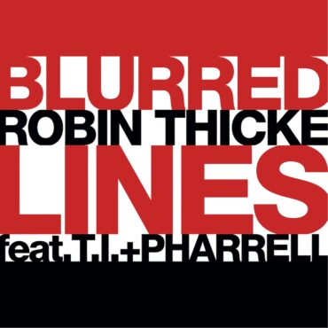 the-number-ones:-robin-thicke’s-“blurred-lines”-(feat-ti.-&-pharrell)