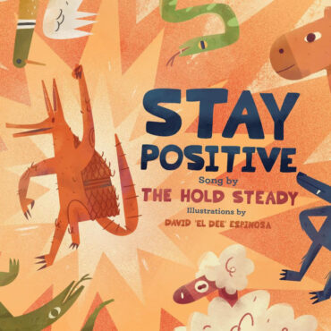 the-hold-steady-announce-children’s-book-stay-positive